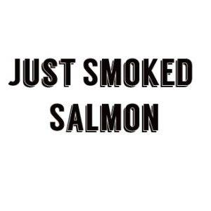 Just Smoked Salmon
